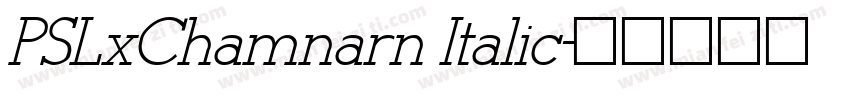 PSLxChamnarn Italic字体转换